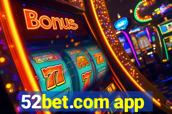 52bet.com app